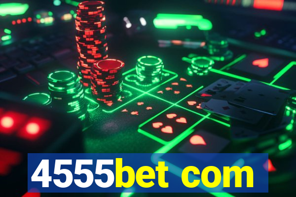 4555bet com