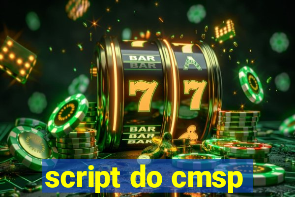 script do cmsp