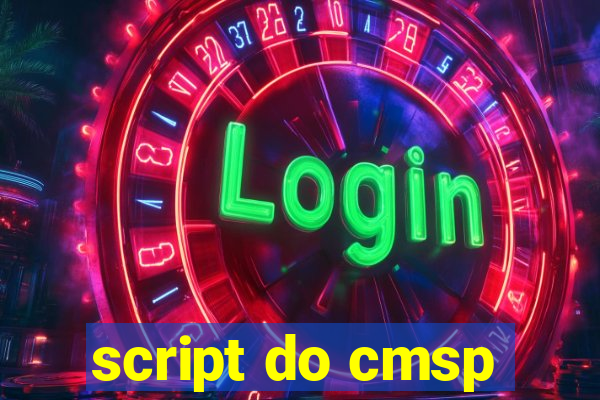 script do cmsp