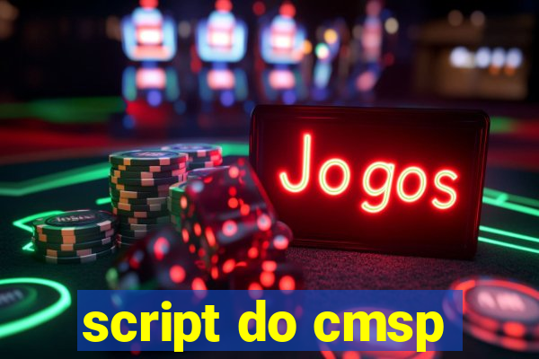 script do cmsp