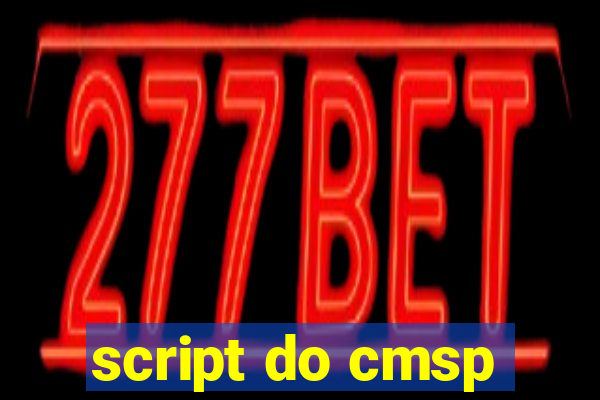 script do cmsp