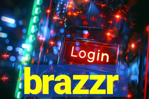 brazzr