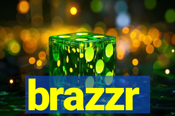 brazzr