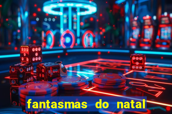 fantasmas do natal passado, presente e futuro fantasma do passado