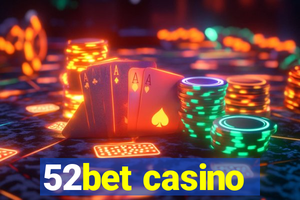 52bet casino