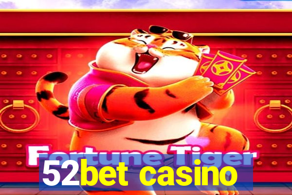 52bet casino