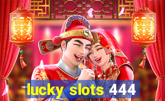 lucky slots 444