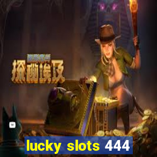 lucky slots 444