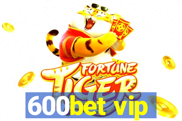 600bet vip