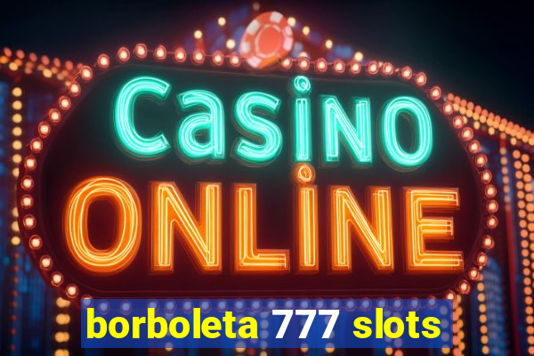 borboleta 777 slots