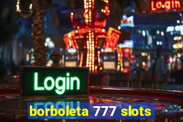 borboleta 777 slots