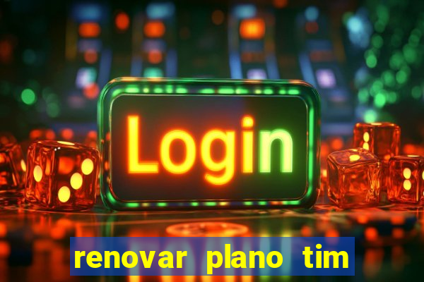 renovar plano tim beta por sms