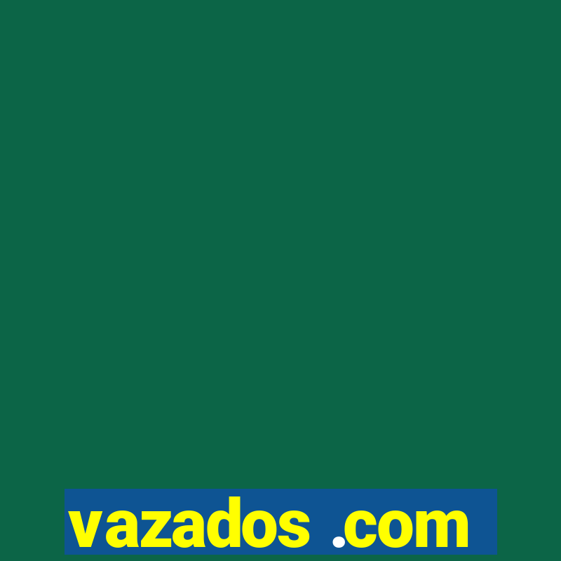 vazados .com