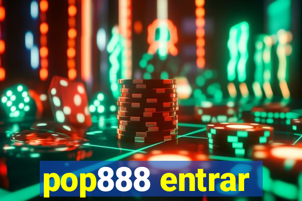 pop888 entrar