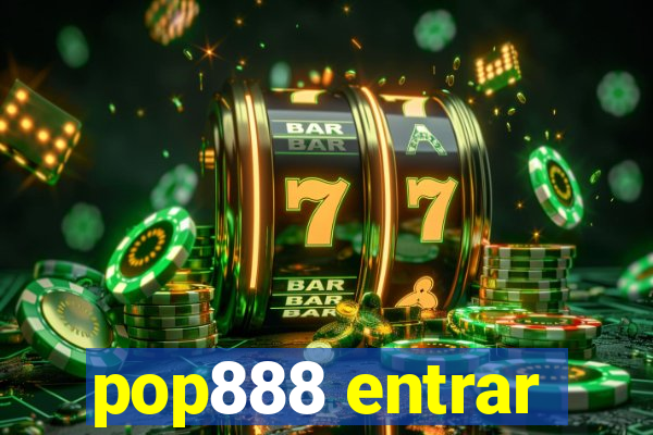 pop888 entrar