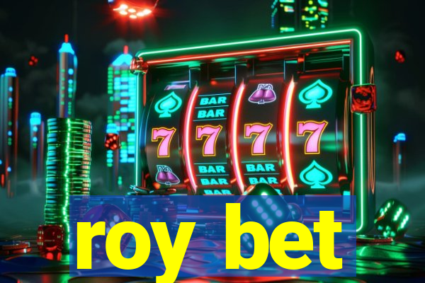 roy bet