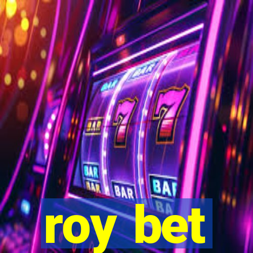 roy bet