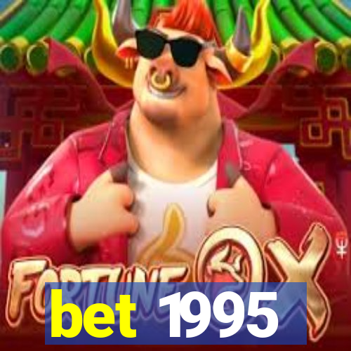 bet 1995