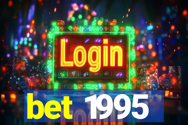 bet 1995