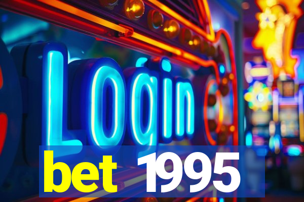 bet 1995