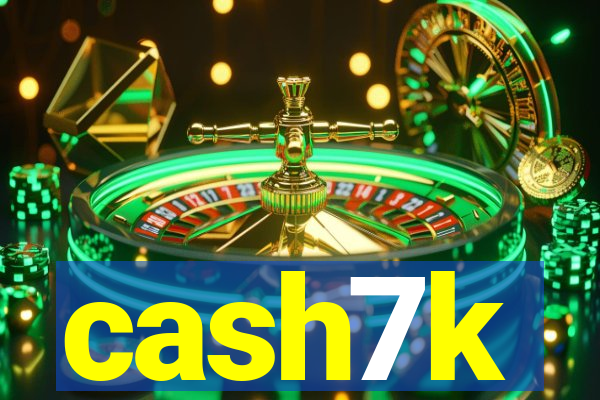 cash7k