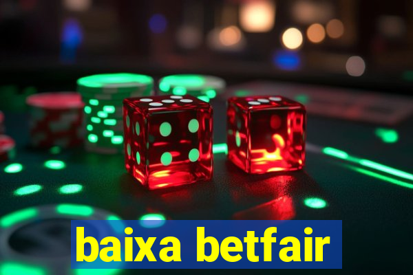 baixa betfair