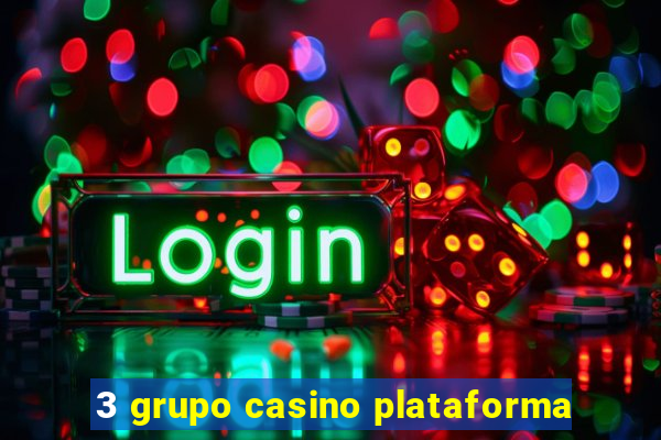 3 grupo casino plataforma