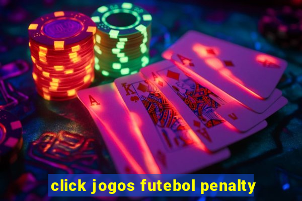 click jogos futebol penalty