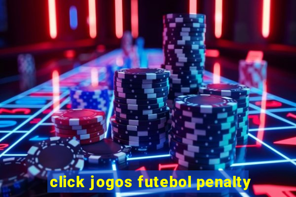 click jogos futebol penalty