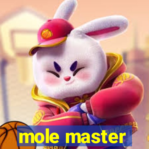 mole master