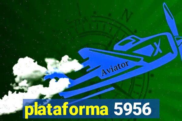 plataforma 5956