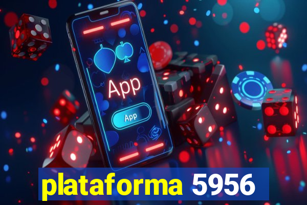 plataforma 5956