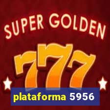 plataforma 5956