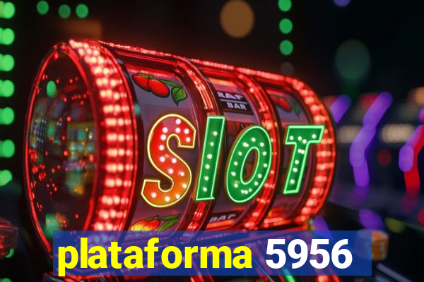 plataforma 5956