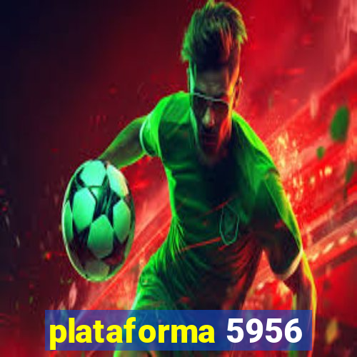 plataforma 5956