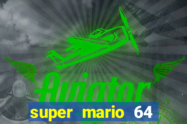 super mario 64 beta apk