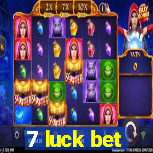 7 luck bet