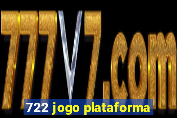 722 jogo plataforma