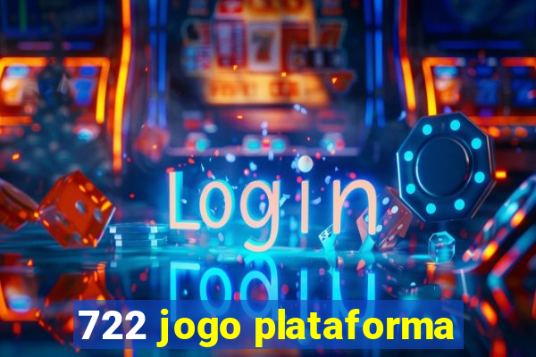 722 jogo plataforma