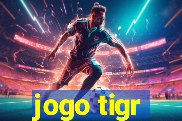 jogo tigr