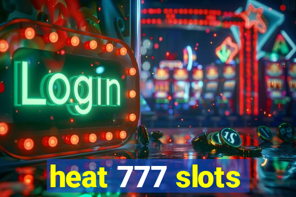 heat 777 slots