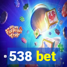 538 bet