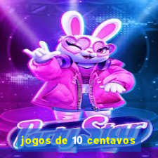 jogos de 10 centavos