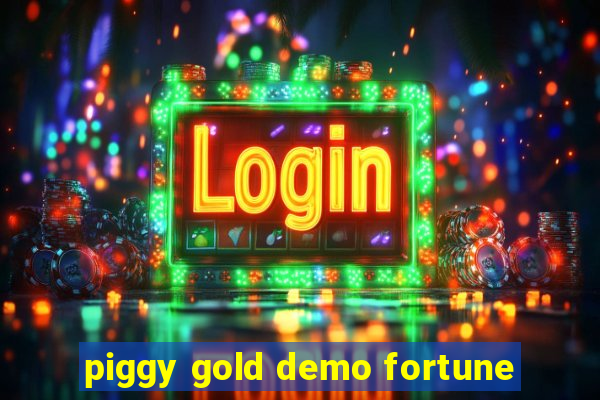 piggy gold demo fortune