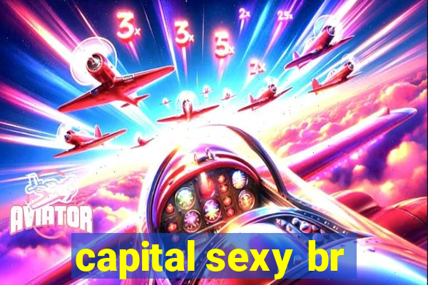 capital sexy br