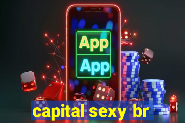 capital sexy br