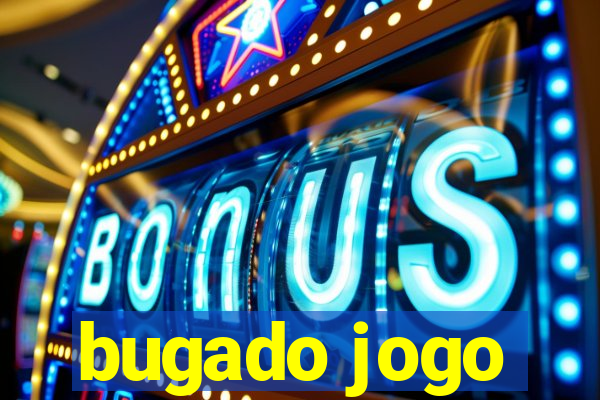 bugado jogo