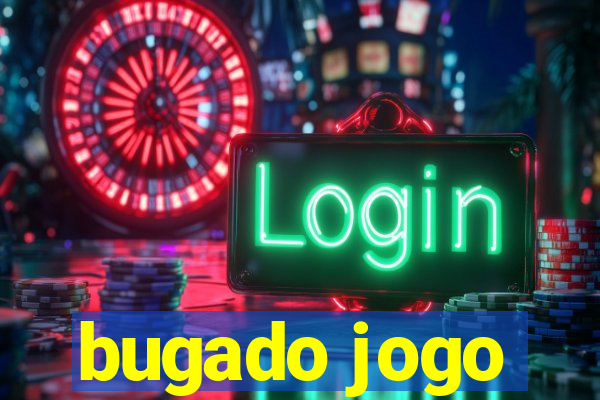 bugado jogo