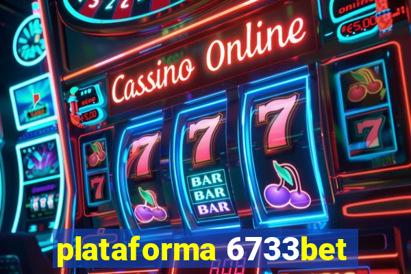 plataforma 6733bet