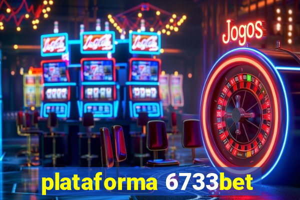 plataforma 6733bet